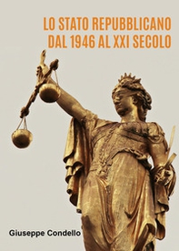 Lo Stato Repubblicano dal 1946 al ventunesimo secolo - Librerie.coop