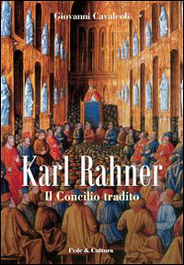 Karl Rahner. Il concilio tradito - Librerie.coop Karl Rahner. Il concilio tradito - Librerie.coop