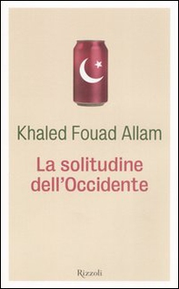 La solitudine dell'Occidente - Librerie.coop