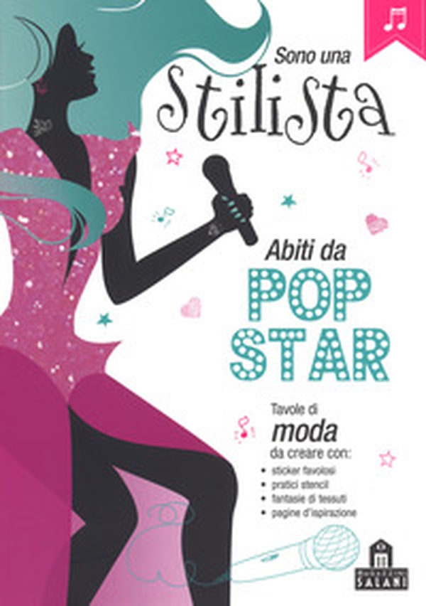 Sono una stilista. Abiti da pop-star. Con adesivi - Librerie.coop Sono una stilista. Abiti da pop-star. Con adesivi - Librerie.coop