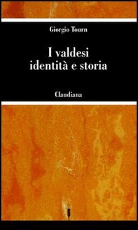 I valdesi: identità e storia - Librerie.coop I valdesi: identità e storia - Librerie.coop