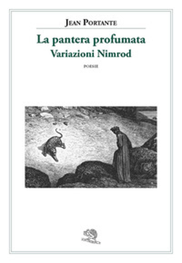 La pantera profumata. Variazioni Nimrod. Poesie - Librerie.coop