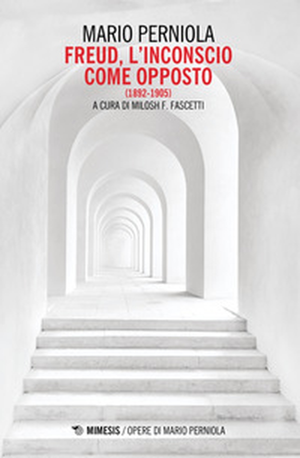 Freud. L'inconscio come opposto (1892-1905) - Librerie.coop Freud. L'inconscio come opposto (1892-1905) - Librerie.coop