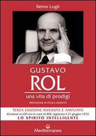 Gustavo Rol. Una vita di prodigi - Librerie.coop