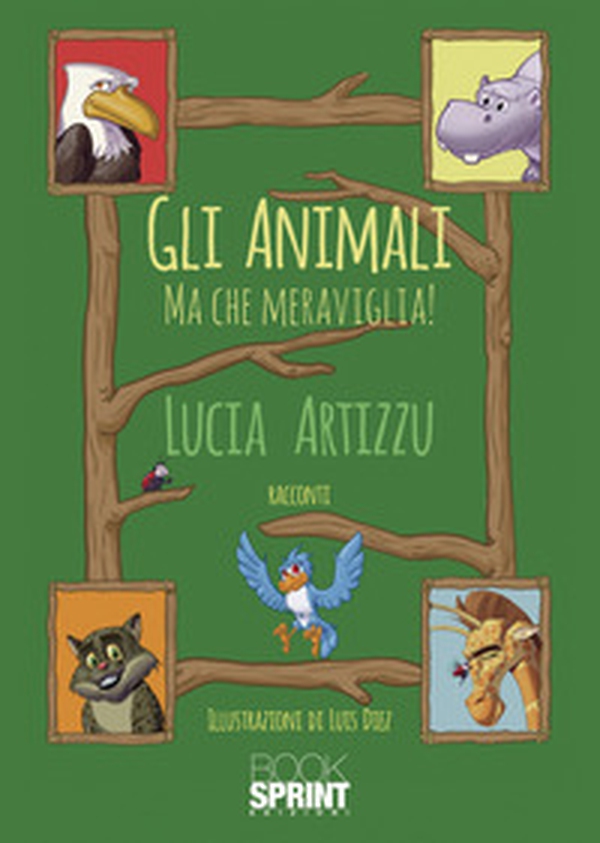 Gli animali. Ma che meraviglia - Librerie.coop Gli animali. Ma che meraviglia - Librerie.coop