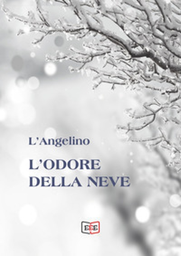L'odore della neve - Librerie.coop L'odore della neve - Librerie.coop