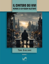 Il cimitero dei vivi. Memorie di un medium riluttante - Librerie.coop