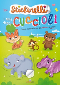 I miei amici cuccioli. Stickerelli. Con adesivi - Librerie.coop