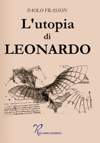 L'utopia di Leonardo - Librerie.coop