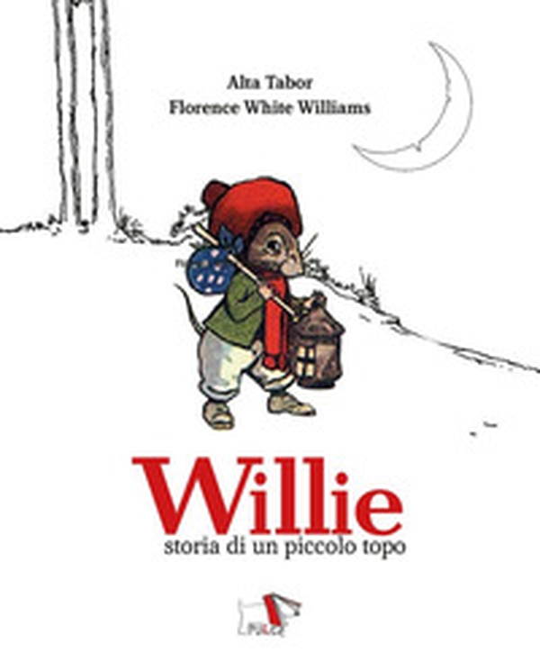 Willie. Storia di un piccolo topo - Librerie.coop Willie. Storia di un piccolo topo - Librerie.coop