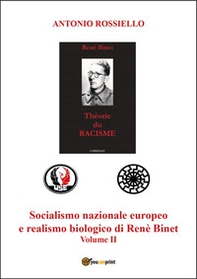 Socialismo nazionale europeo e realismo biologico di Renè Binet - Vol. 2 - Librerie.coop