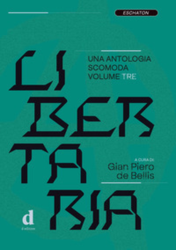 Libertaria. Una antologia scomoda - Vol. 3 - Librerie.coop Libertaria. Una antologia scomoda - Vol. 3 - Librerie.coop