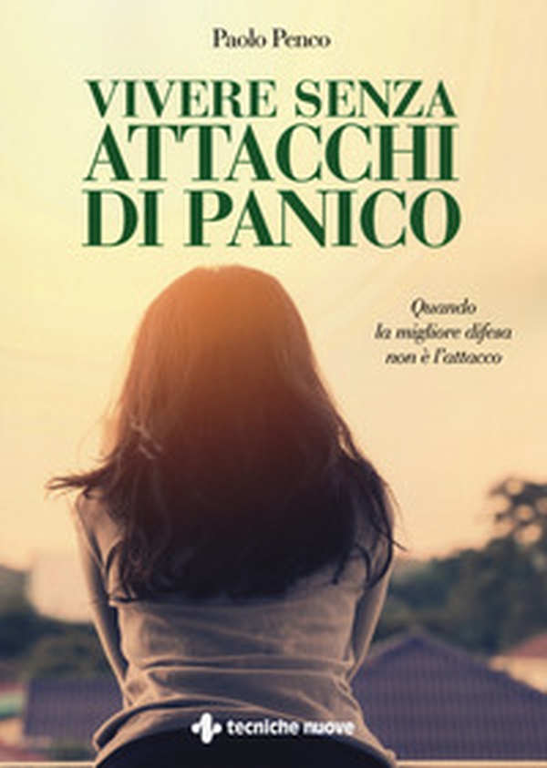 Vivere senza attacchi di panico - Librerie.coop Vivere senza attacchi di panico - Librerie.coop