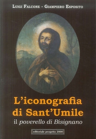L'iconografia di Sant'Umile. Il poverello di Bisignano - Librerie.coop