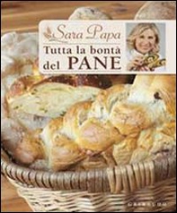 Tutta la bontà del pane - Librerie.coop