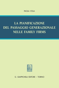 La pianificazione del passaggio generazionale nelle family firms - Librerie.coop
