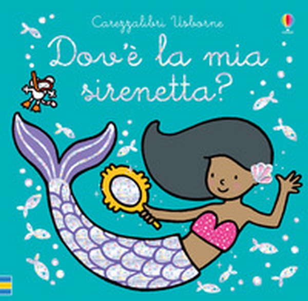 Dov'è la mia sirenetta? - Librerie.coop Dov'è la mia sirenetta? - Librerie.coop