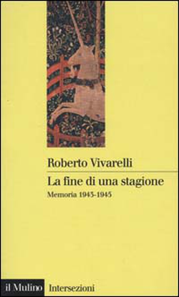 La fine di una stagione. Memoria 1943-1945 - Librerie.coop La fine di una stagione. Memoria 1943-1945 - Librerie.coop