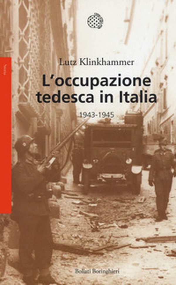 L'occupazione tedesca in Italia. 1943-1945 - Librerie.coop L'occupazione tedesca in Italia. 1943-1945 - Librerie.coop