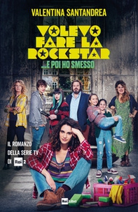 Volevo fare la rockstar... e poi ho smesso - Librerie.coop