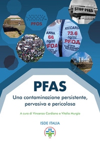 PFAS. Una contaminazione persistente, pervasiva e pericolosa - Librerie.coop