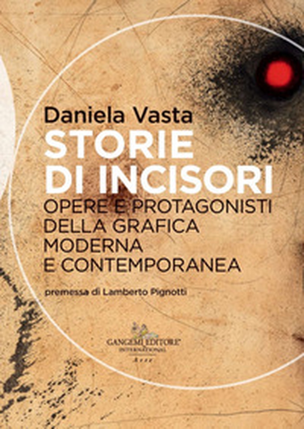 Storie di incisori. Opere e protagonisti della grafica moderna e contemporanea - Librerie.coop Storie di incisori. Opere e protagonisti della grafica moderna e contemporanea - Librerie.coop