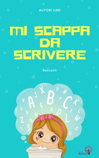 Mi scappa da scrivere. Racconti - Librerie.coop Mi scappa da scrivere. Racconti - Librerie.coop