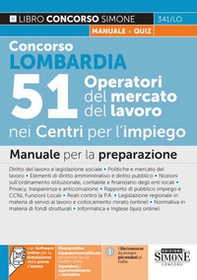 Concorso Lombardia. 51 Operatori del mercato nei Centri per l'impiego. Manuale per la preparazione - Librerie.coop