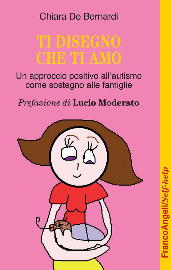 Ti disegno che ti amo. Un approccio positivo all'autismo come sostegno alle famiglie - Librerie.coop Ti disegno che ti amo. Un approccio positivo all'autismo come sostegno alle famiglie - Librerie.coop