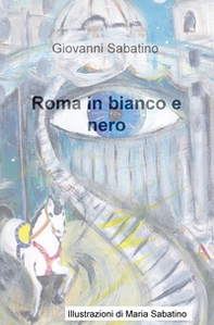 Roma in bianco e nero - Librerie.coop Roma in bianco e nero - Librerie.coop
