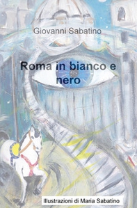 Roma in bianco e nero - Librerie.coop