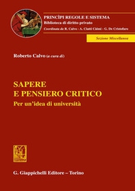 Sapere e pensiero critico . Per un'idea di università. Atti del Convegno (3 novembre 2022, Università della Valle d'Aosta) - Librerie.coop