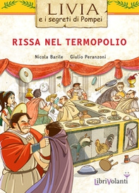 Rissa nel termopolio. Livia e i segreti di Pompei - Librerie.coop