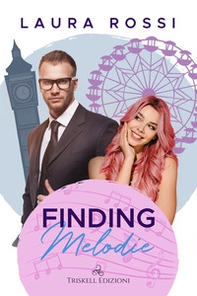 Finding Melodie. Ediz. italiana - Librerie.coop