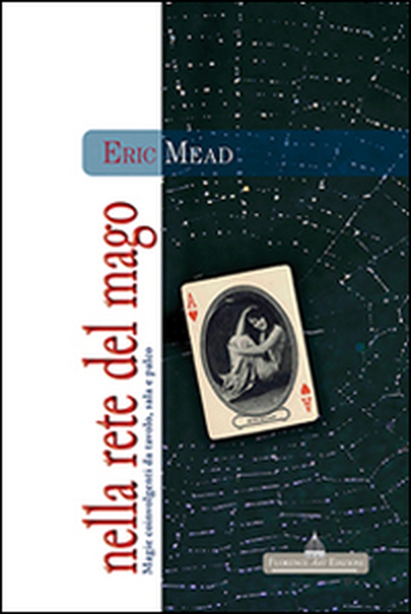 Nella rete del mago. Magie coinvolgenti da tavolo, sala e palco - Librerie.coop