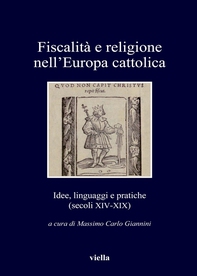 Fiscalità e religione nell’Europa cattolica - Librerie.coop Fiscalità e religione nell’Europa cattolica - Librerie.coop
