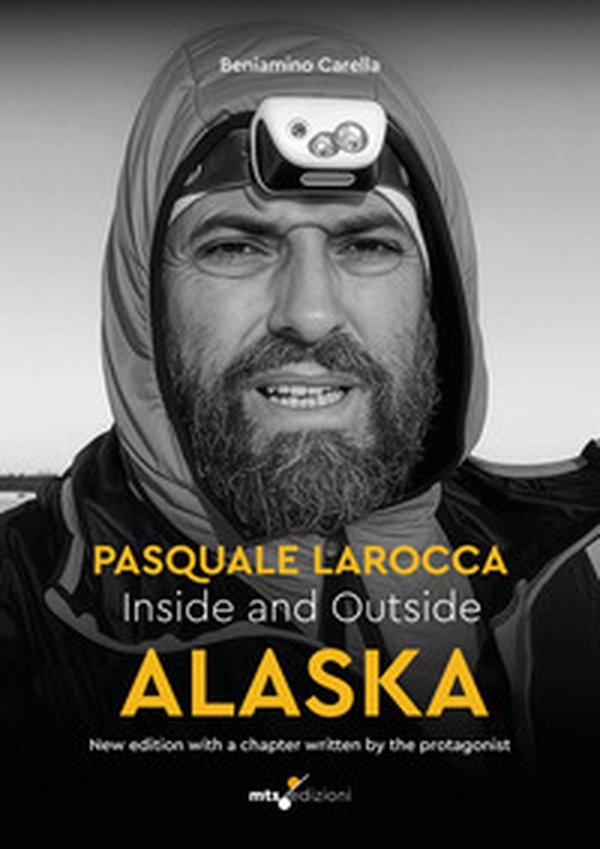 Inside and outside Alaska. Pasquale Larocca - Librerie.coop