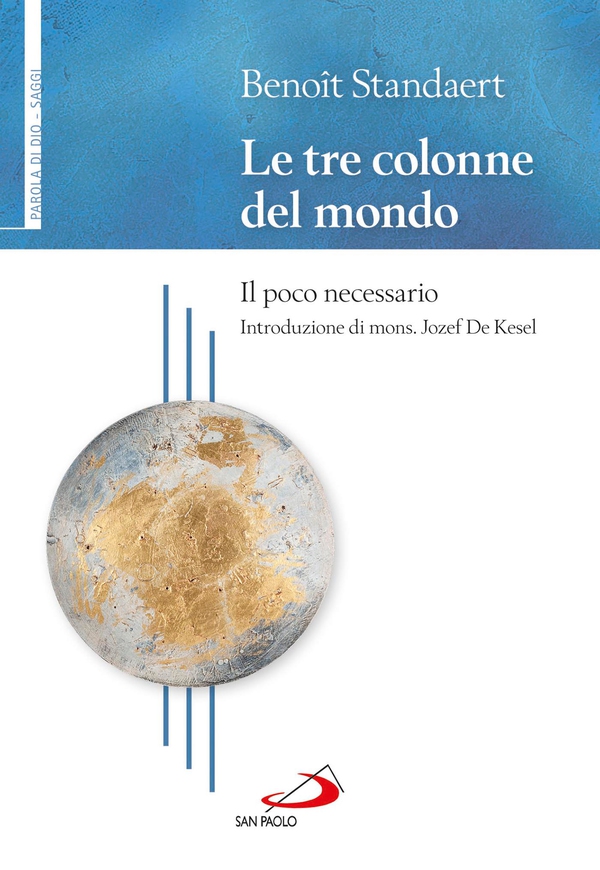 Le tre colonne del mondo. Il poco necessario - Librerie.coop
