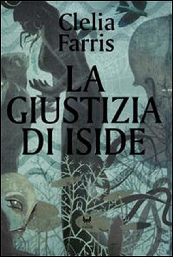 La giustizia di Iside - Librerie.coop La giustizia di Iside - Librerie.coop