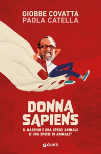 Donna sapiens. Il maschio è una specie animale o una specie di animale? - Librerie.coop