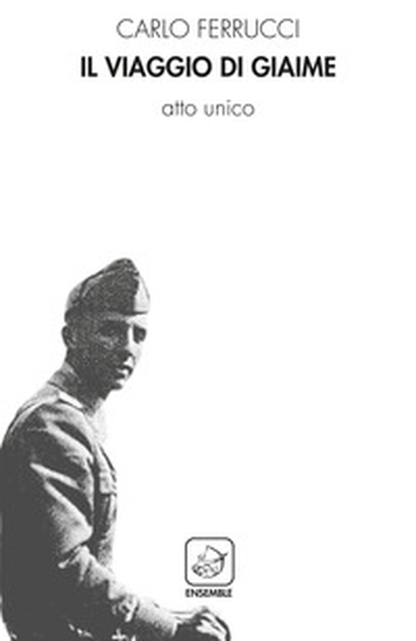 Il viaggio di Giaime. Atto unico - Librerie.coop Il viaggio di Giaime. Atto unico - Librerie.coop