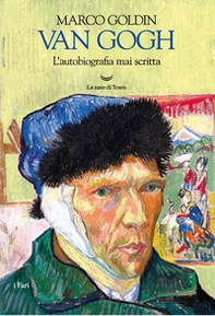 Van Gogh. L'autobiografia mai scritta - Librerie.coop
