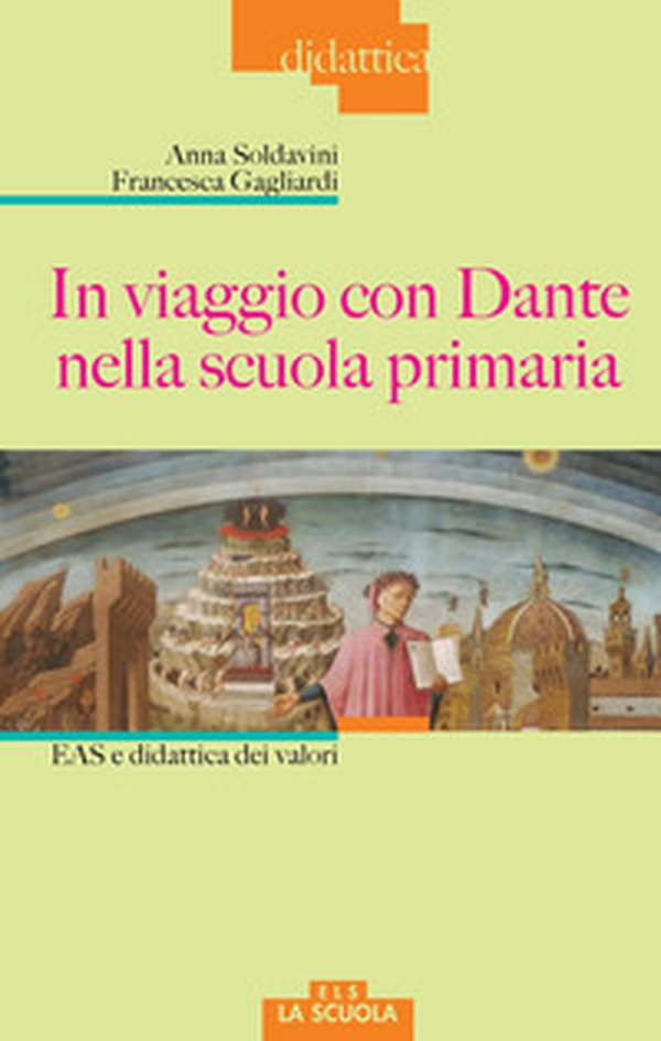 In viaggio con Dante nella scuola primaria. EAS e didattica dei valori - Librerie.coop In viaggio con Dante nella scuola primaria. EAS e didattica dei valori - Librerie.coop