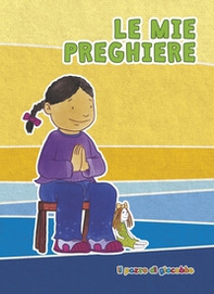 Le mie prime preghiere - Librerie.coop Le mie prime preghiere - Librerie.coop