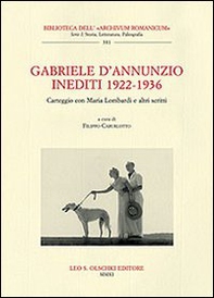 Gabriele D'Annunzio. Inediti 1922-1936. Carteggio con Maria Lombardi e altri scritti - Librerie.coop
