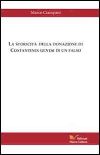 La storicità della donazione di Costantino - Librerie.coop