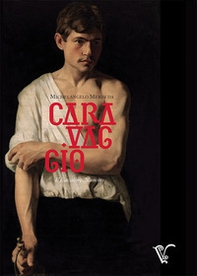 Michelangelo Merisi da Caravaggio. Il cavaliere mancino - Librerie.coop Michelangelo Merisi da Caravaggio. Il cavaliere mancino - Librerie.coop