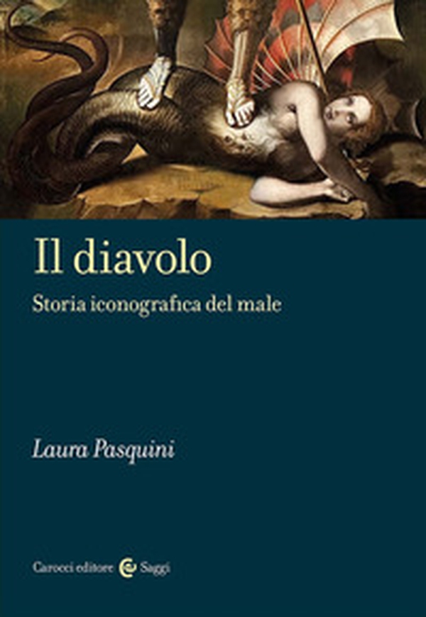 Il diavolo. Storia iconografica del male - Librerie.coop Il diavolo. Storia iconografica del male - Librerie.coop
