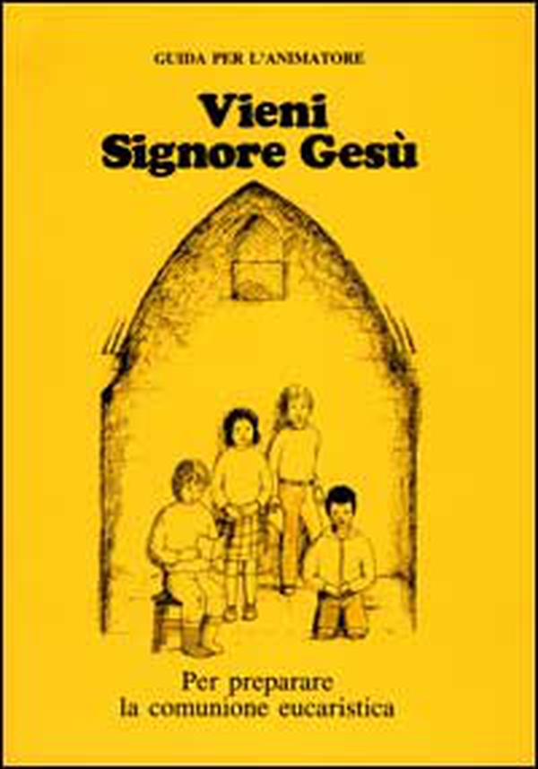 Vieni, Signore Gesù. Sussidio per la preghiera e la riflessione in preparazione al Natale. Guida per l'animatore - Librerie.coop Vieni, Signore Gesù. Sussidio per la preghiera e la riflessione in preparazione al Natale. Guida per l'animatore - Librerie.coop