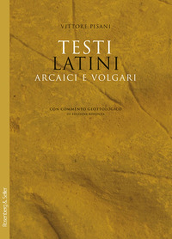 Testi latini arcaici e volgari con commento glottologico - Librerie.coop Testi latini arcaici e volgari con commento glottologico - Librerie.coop